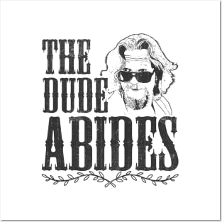 The Dude Abides Posters and Art